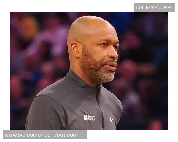 魔术主帅强调防守成功是逆转关键需成为球队核心特质